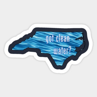 North Carolina-Got Clean Water? (blue) Sticker